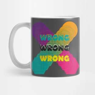 Wrong! Mug